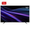 TCL 電視機(jī)	50P6	50英寸 二級能效 LED顯示屏 超高清4K 人工智能語音 推薦觀看距離：2m以下 含底座 一年保修	黑色